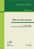 KWK-Stromberechnung: Im Kontext des Erneuerbare-Energien-Gesetzes (EEG) 3863411595 Book Cover