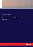 Anecdotes of the Upper ten Thousand: Their Legends and Their Lives Volume 2 1346679355 Book Cover