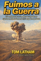 Fuimos a la Guerra: El Despliegue de un Capellán de Combate del Ejército en Afganistán con la 173.ª Brigada Paracaidista (Spanish Edition) B0H4PNGJM9 Book Cover