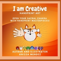 I am Creative: Handprint Art Masterpiece B0C6C626PQ Book Cover