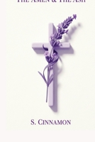 The Amen & The Ash: Christian Witchery B0GR9HTPFX Book Cover