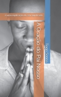 A Oração do Pai Nosso: e uma explicação do seu significado (Portuguese Edition) B0BQG4LHSX Book Cover