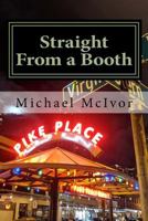 Straight From a Booth 1981931201 Book Cover