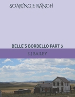 SOARING E RANCH: BELLE'S BORDELLO PART 3 B09NHCD3NB Book Cover
