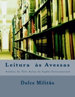 Leitura as Avessas: An�lise de Tr�s Aulas de Ingl�s Instrumental 1535388935 Book Cover