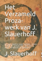 Het Verzameld Proza-werk van J. Slauerhoff: Het lente-eiland en Andere Verhalen - Schuim en Asch Het Verboden Rijk - Het Leven op Aarde - De Opstand ... Nederlandse Literatuur) (Dutch Edition) B08FP7LNXW Book Cover