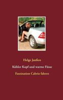 Kühler Kopf und warme Füsse: Faszination Cabrio fahren 3735795188 Book Cover