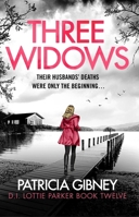 Three Widows: An Unputdownable Crime Thriller with a Jaw-Dropping Twist 1836186533 Book Cover