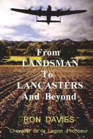From Landsman To Lancasters And Beyond 172124753X Book Cover