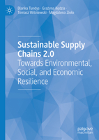 Sustainable Supply Chains 2.0: Towards Environmental, Social, and Economic Resilience 3031503368 Book Cover