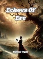 Echoes Of Eve 1326562029 Book Cover