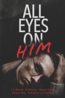 All Eyes on Him: A collection of stalker M/M romance (Blue Crescent Books Anthologies) B0F1YH2CB3 Book Cover