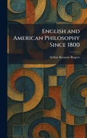 English and American Philosophy Since 1800 1025326857 Book Cover