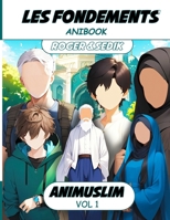 ROGER & SEDIK LES FONDEMENTS: Anibook (French Edition) B0CZ3LM7GG Book Cover