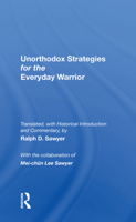 Unorthodox Strategies For The Everyday Warrior: Ancient Wisdom For The Modern Competitor 0367212595 Book Cover