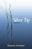 Silver Tip: Poems 173723937X Book Cover