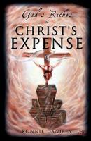 God's Riches at Christ's Expense 1613794517 Book Cover