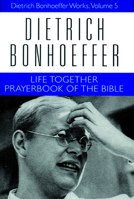 Gemeinsames Leben; Das Gebetbuch der Bibel (Werke, 17 Bde. u. 2 Erg. Bde., Bd.5) 0800683056 Book Cover
