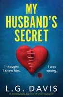 My Husband's Secret: An absolutely gripping page-turner with a heart-stopping twist 1803146737 Book Cover
