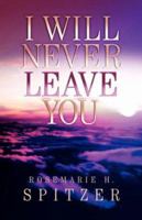 I Will Never Leave You 1594673012 Book Cover