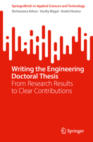Writing the Engineering Doctoral Thesis: From Research Results to Clear Contributions (SpringerBriefs in Applied Sciences and Technology) 3032278236 Book Cover