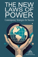 The New Laws of Power - Contemporary Strategies for Success 6599774946 Book Cover