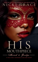 His Mouthpiece (The Prequel): Merrick & Jocelyn B0BTRSXLL9 Book Cover