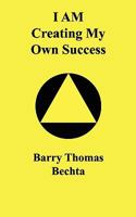 I Am Creating My Own Success 096868355X Book Cover