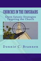 Churches in the Crosshairs 1491030739 Book Cover