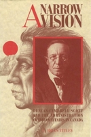 A Narrow Vision: Duncan Campbell Scott and the administration of Indian Affairs in Canada 0774802618 Book Cover