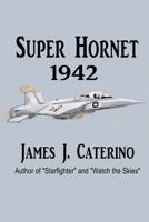 Super Hornet 1942 B085DTFTN2 Book Cover