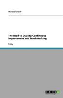 The Road to Quality: Continuous Improvement and Benchmarking 3656038163 Book Cover