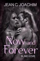 Now and Forever 3: Blind Love 1517666007 Book Cover