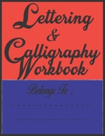 Lettering & Calligraphy Workbook: An Ultimate Calligraphy and Hand Lettering Guide . The best way to learn Cursive Lettering and Calligraphy. Modern ... Lettering. Dimension (8.5" X11) 100 pages B08VRHQGR2 Book Cover