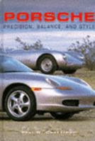 Porsche: Precision, Balance, and Style 0765192314 Book Cover