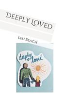 Deeply Loved 1079125523 Book Cover
