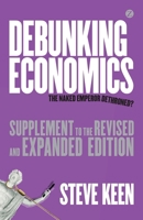 Debunking Economics: Supplement to the Naked Emperor Dethroned? 1780323247 Book Cover