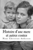 Histoire d'une mere et autres contes 1530327903 Book Cover