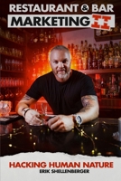 Restaurant & Bar Marketing II: Hacking Human Nature 1695382757 Book Cover