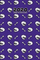 2020 Week To View Diary: Skull and bones themed diary (Purple) with week to view and month to view planners. Includes habit tracking and goal ... important contacts, and dotted note paper. 1670217574 Book Cover