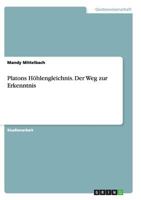 Platons Hohlengleichnis. Der Weg Zur Erkenntnis 3640154746 Book Cover