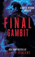 The Final Gambit: Mitch Herron 9 (Mitch Herron Action Thrillers) 064548203X Book Cover