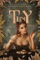 Tiny Tales: An Anthology of Delicious Paranormal & Fantasy Shorts 1734047496 Book Cover