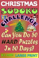 Christmas Sudoku Challenge: Can you do 50 hard puzzles in 50 days? 1539985261 Book Cover