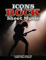 Icons of Rock Sheet Music: 23 Legendary Songs for Piano, Vocal & Guitar B0DXCCS6XF Book Cover