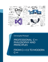 Professional C++: Philosophy and Principles 2322435481 Book Cover