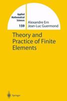 Theory and Practice of Finite Elements (Applied Mathematical Sciences) 144191918X Book Cover