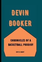 DEVIN BOOKER: CHRONICLES OF A BASKETBALL PRODIGY (GAME CHANGERS CHRONICLES) B0CWPC6XSS Book Cover