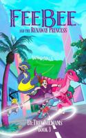 Feebee and the Runaway Princess 196933102X Book Cover