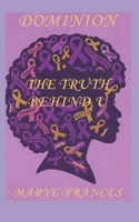 The Truth Behind U (Dominion) B0FJMTNWTS Book Cover